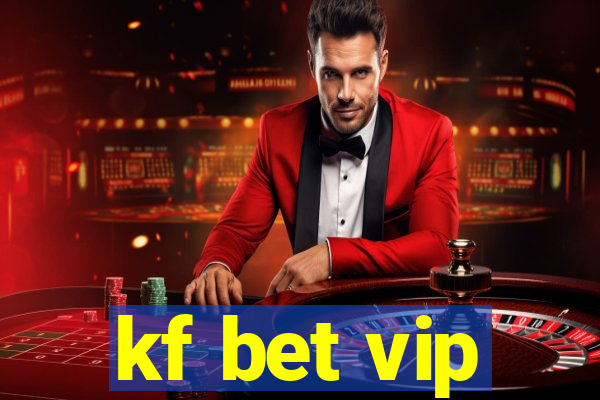 kf bet vip